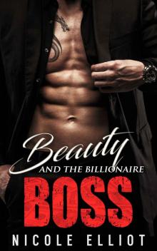 Beauty and the Billionaire Boss: A Bad Boy Romance Read online