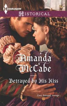 Betrayed by His Kiss Read online