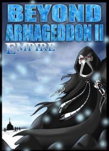Beyond Armageddon: Book 02 - Empire Read online