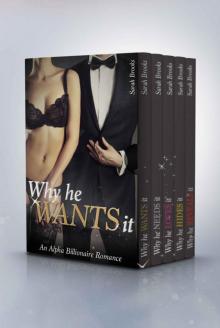 Billionaire Romance: Billionaire Romance Box Set: Why He Wants It - The Complete Collection Read online