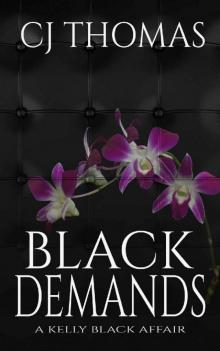 Black Demands (A Kelly Black Affair Book 2)