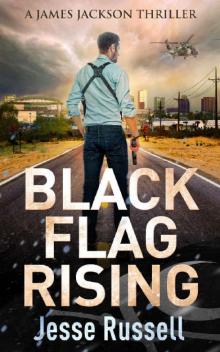 Black Flag Rising: A James Jackson Thriller Read online