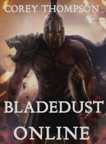 BladeDust Online: A LitRPG Adventure (Book 1) Read online