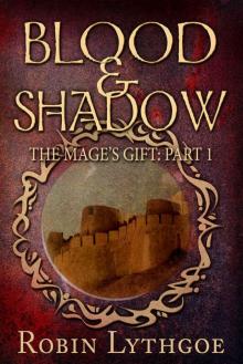 Blood and Shadow (The Mage's Gift Book 1) Read online