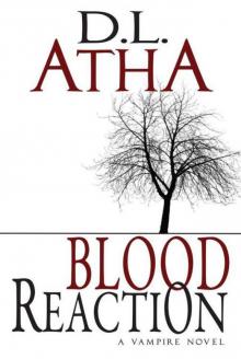 Blood Reaction A Vampire Novel Read online