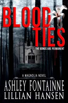 Blood Ties_A Magnolia Novel Read online