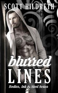 Blurred Lines: Tattoo Romance (Bodies Ink and Steel) Read online