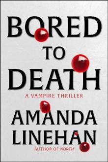 Bored To Death: A Vampire Thriller Read online