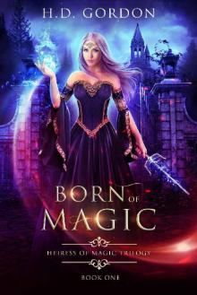 Born of Magic (Heiress of Magic Trilogy Book 1) Read online