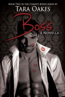 BOSS (Chianti Kisses series Book 2) Read online