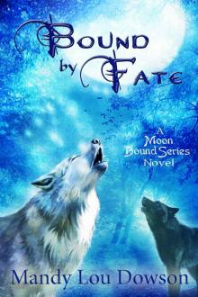 Bound by Fate (Moon Bound Series Book 1)