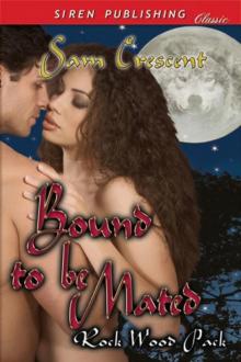 Bound to Be Mated [Rock Wood Pack] (Siren Publishing Classic)