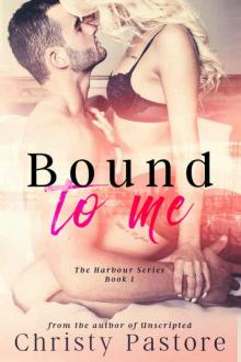 Bound to Me (The Harbour Series Book 1) Read online