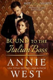 Bound to the Italian Boss (A Hot Italian Nights novella Book 3) Read online