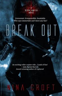Break Out (A Blood Hunter Novel, book 1) Read online