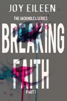 Breaking Faith (The JackholeS Book 1) Read online