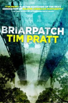 Briarpatch by Tim Pratt Read online