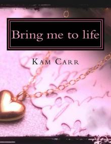 Bring me to life (The golden collection) Read online