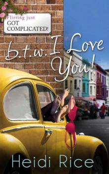 BTW: I Love You (Mills & Boon M&B) (One Hot Fling - Book 1) Read online
