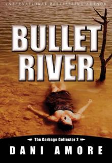 Bullet River (The Garbage Collector 2) Read online