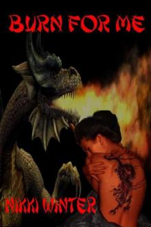 Burn For Me (Year of the Dragon) Read online