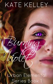 Burning Violet_Urban Elemental Series Book 1 Read online