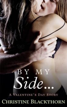 By My Side ... (A Valentine's Day Story)