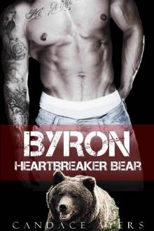 Byron_Heartbreaker Bear Read online