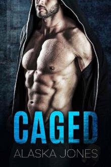 Caged: An Alpha Protector Romance Read online