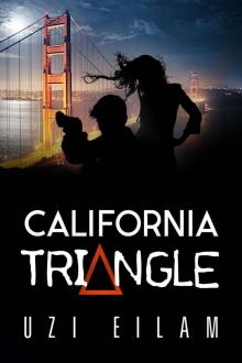 California Triangle: A Passionate Thriller About the Mossad, FBI and Iranian Revolutionary Guards (International Espionage Book 3) Read online