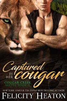 Captured by her Cougar (Cougar Creek Mates Shifter Romance Series Book 2) Read online