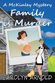 Carolyn Arnold - McKinley 05 - Family is Murder Read online