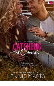 Catching the Cowgirl (Cotton Creek Romance) Read online