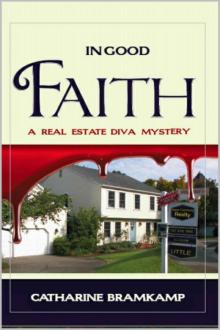 Catharine Bramkamp - Real Estate Diva 03 - In Good Faith Read online