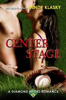 Center Stage: A Hot Baseball Romance (Diamond Brides Book 8) Read online