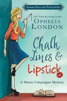 Chalk Lines & Lipstick: a Maren Colepepper cozy mystery (Maren Colepepper Mysteries Book 1) Read online