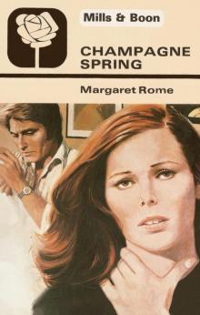 Champagne Spring by Margaret Rome Read online