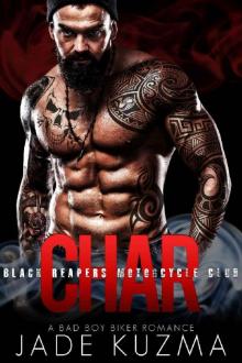 Char: A Bad Boy Biker Romance (Black Reapers Motorcycle Club Book 4) Read online