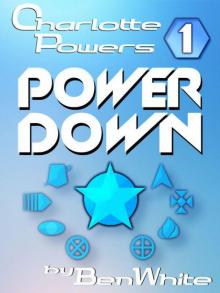 Charlotte Powers 1: Power Down Read online