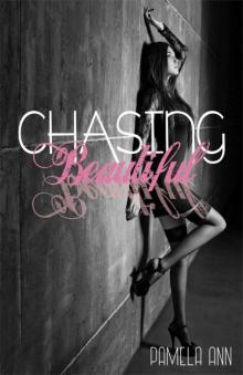 Chasing Beautiful (Chasing Series #1) Read online