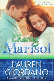 Chasing Marisol (Blueprint to Love Book 3) Read online