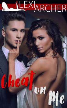 Cheat on Me: A Hotwife Novel Read online