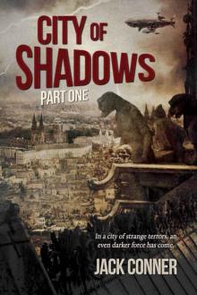 City of Shadows: Part One: A Post-Steampunk Lovecraft Adventure: From the World of the Atomic Sea (A Steampunk Series) Read online