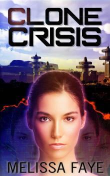 Clone Crisis: Book 1 in the Clone Crisis Trilogy Read online