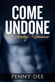 Come Undone: A Hockey Romance Read online