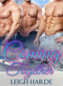 Coming Together (A Crack in the Ice: Post-Apocalyptic Tales of Man-Love Book 4)