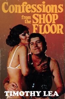 Confessions from the Shop Floor Read online