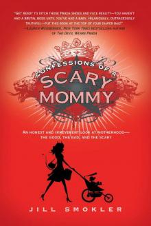 Confessions of a Scary Mommy Read online