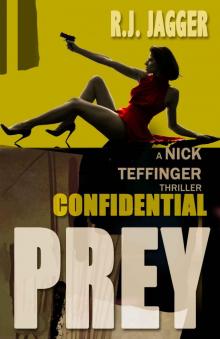 Confidential Prey (A Nick Teffinger Thriller / Read in Any Order) Read online