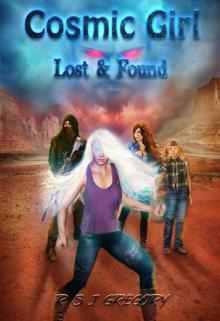 Cosmic Girl: Lost & Found: Superhero series for young adults - Book Three. Read online